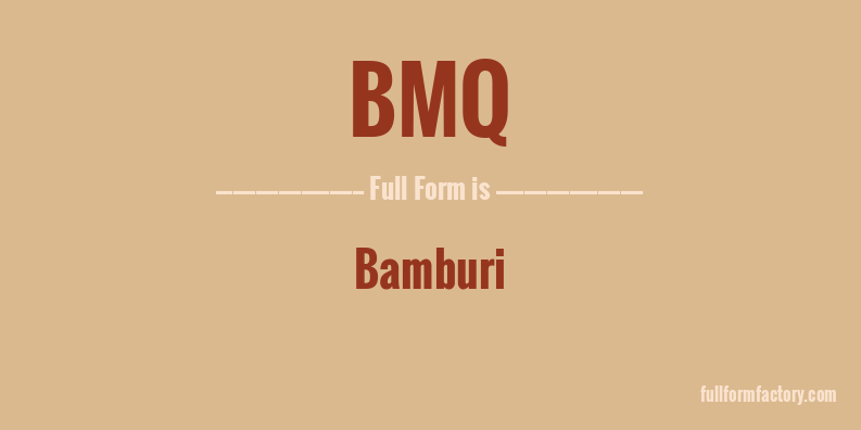 bmq-full-form