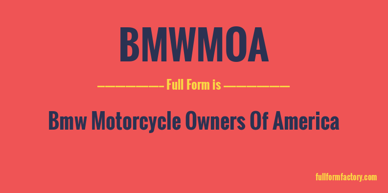 bmwmoa-full-form