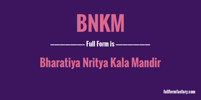 bnkm-full-form