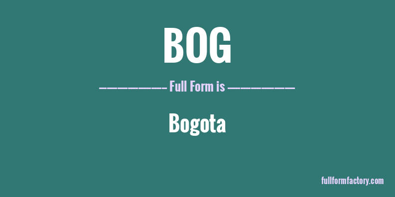 bog-full-form