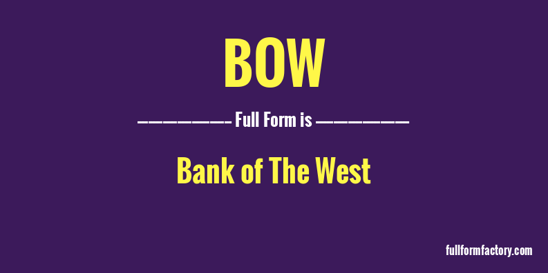bow-full-form