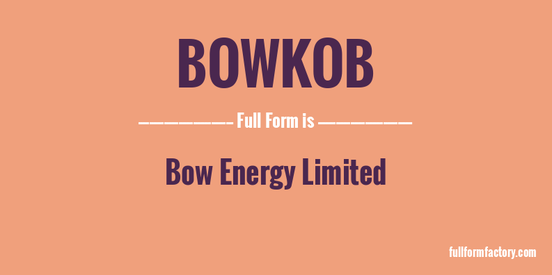 bowkob-full-form