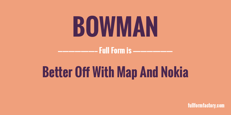 bowman-full-form