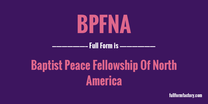 bpfna-full-form