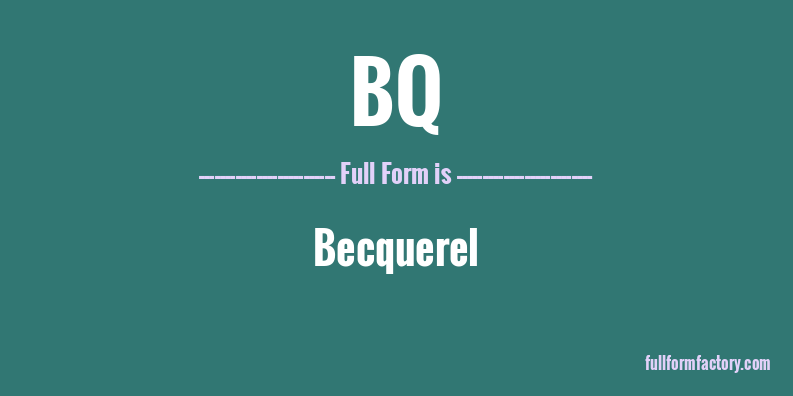 bq-full-form