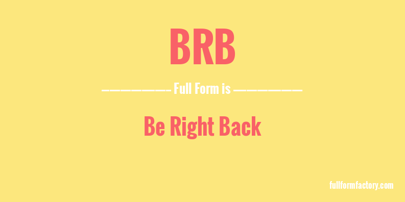 brb-full-form