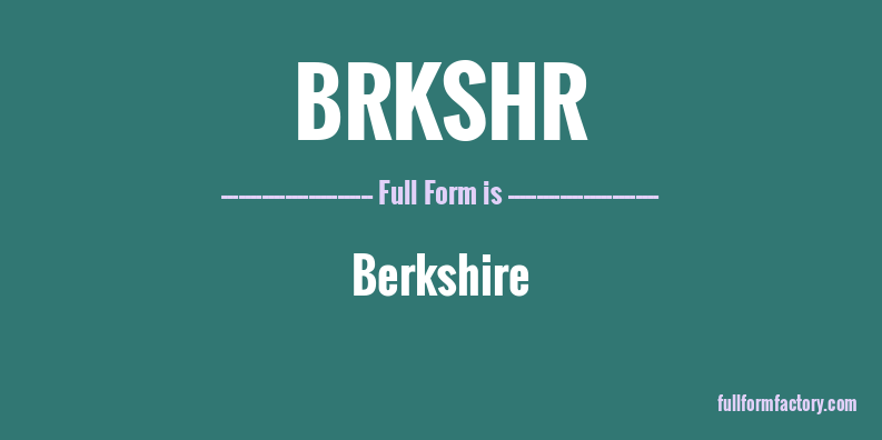 brkshr-full-form