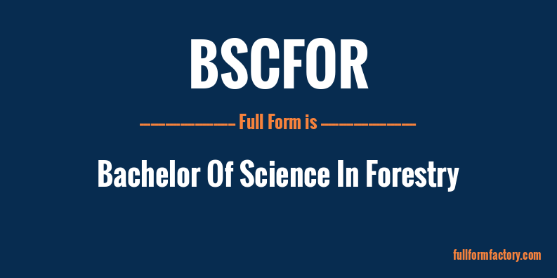 bscfor-full-form