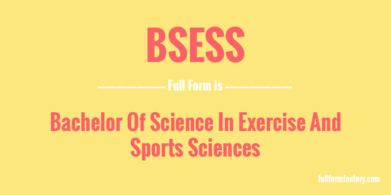 bsess-full-form