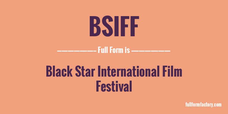 bsiff-full-form