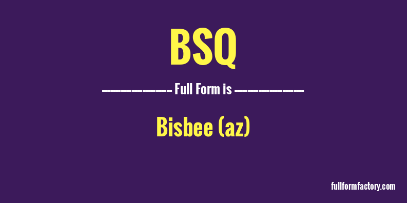 bsq-full-form