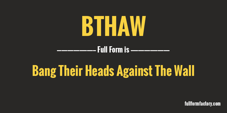 bthaw-full-form