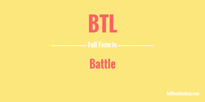 btl-full-form