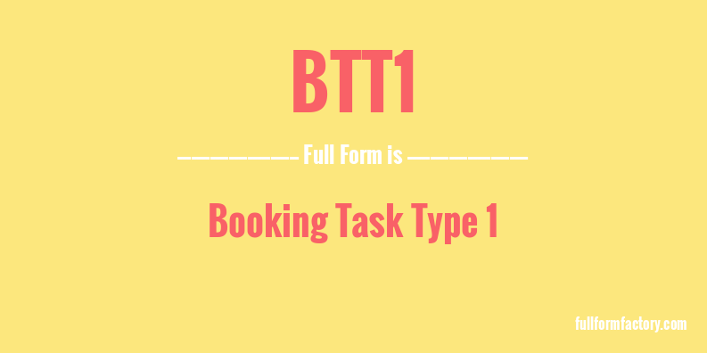 btt1-full-form