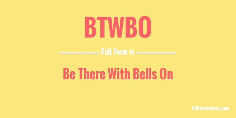 btwbo-full-form