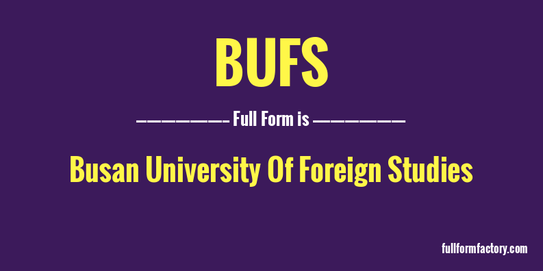 bufs-full-form