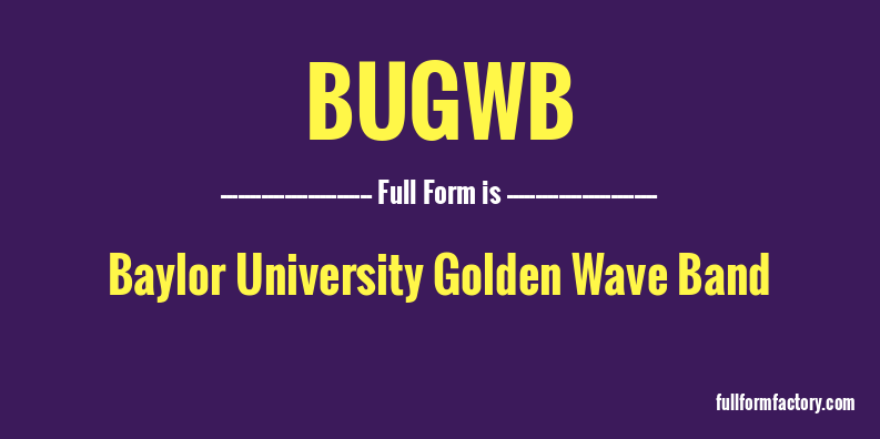 bugwb-full-form