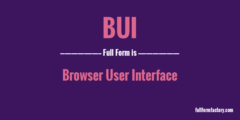 bui-full-form