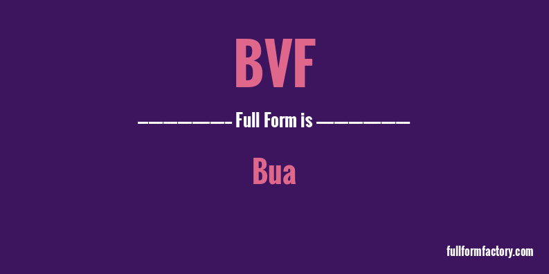 bvf-full-form