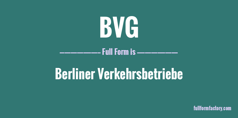 bvg-full-form