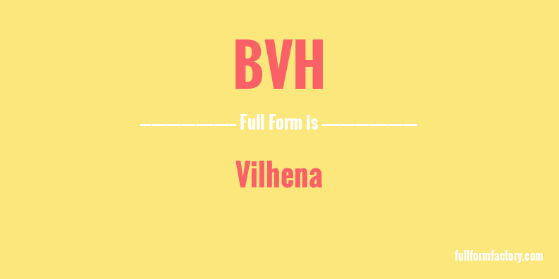 bvh-full-form