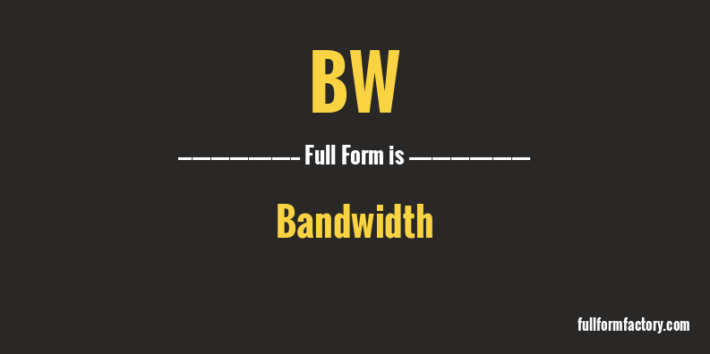bw-full-form