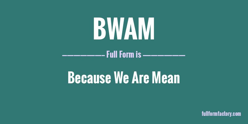 bwam-full-form