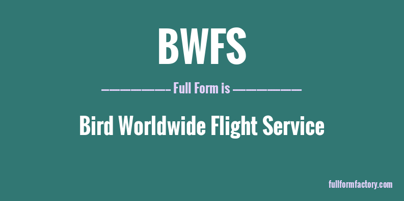 bwfs-full-form
