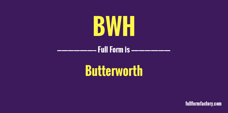 bwh-full-form