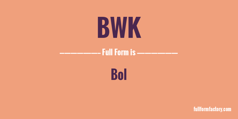 bwk-full-form