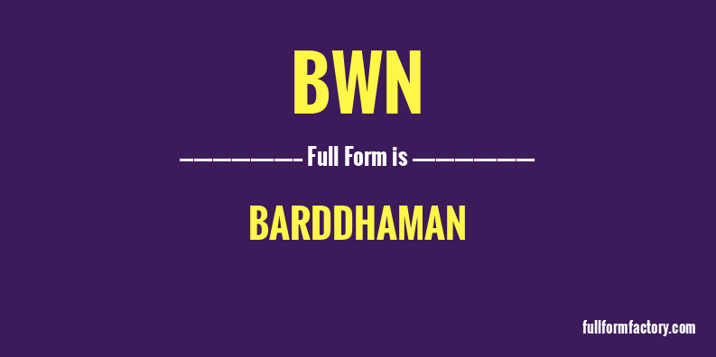 bwn-full-form