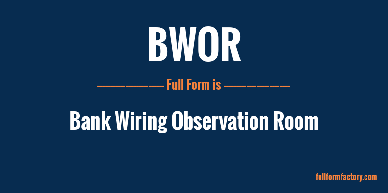 bwor-full-form