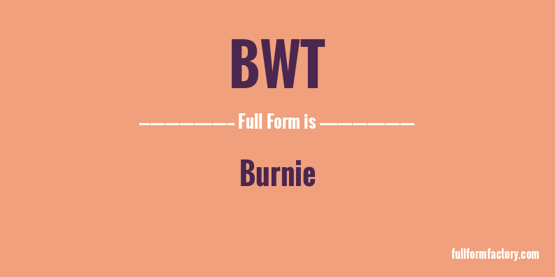 bwt-full-form