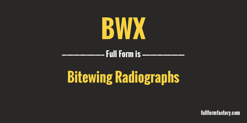 bwx-full-form