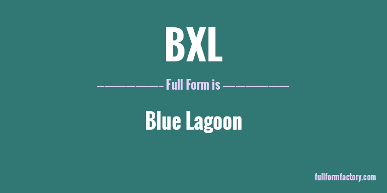 bxl-full-form