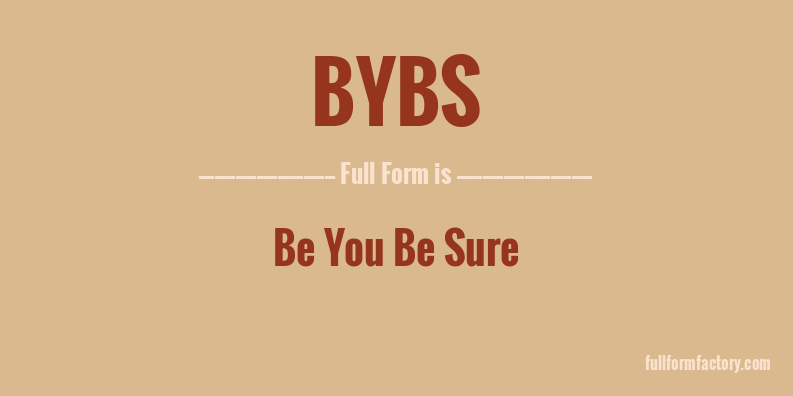 bybs-full-form