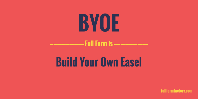 byoe-full-form