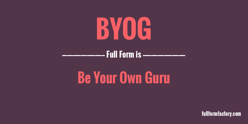 byog-full-form