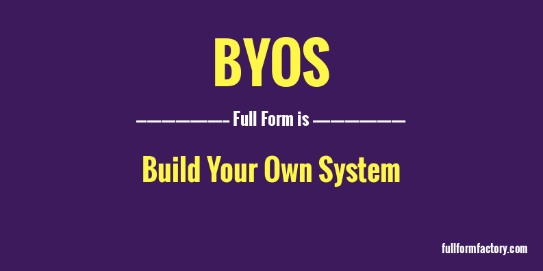 byos-full-form