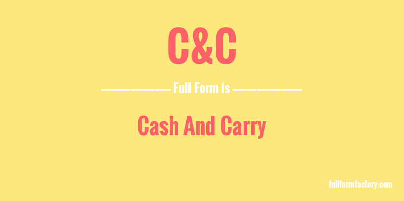 c&c-full-form