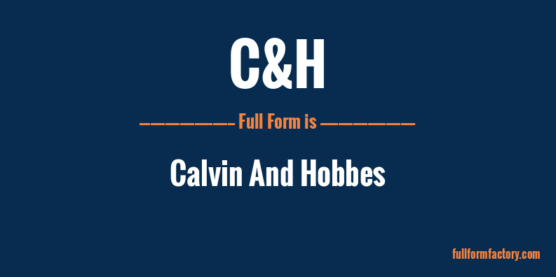 c&h-full-form