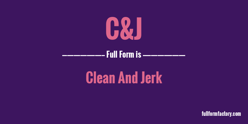 c&j-full-form