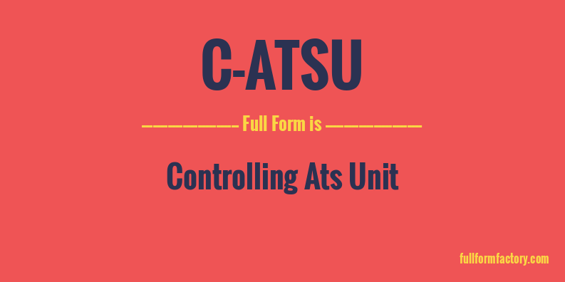 c-atsu-full-form