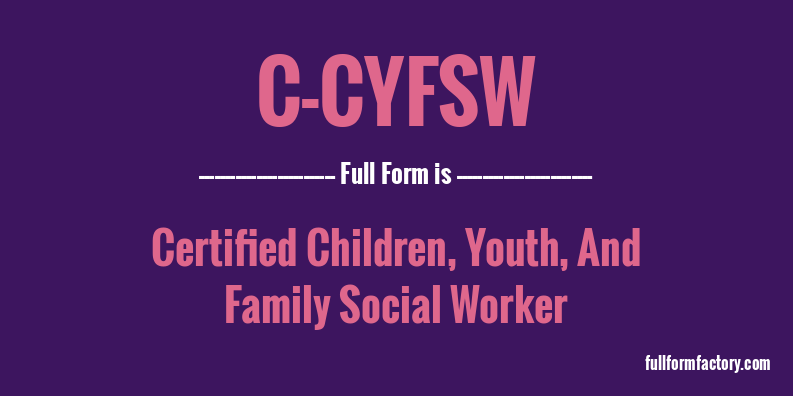 c-cyfsw-full-form