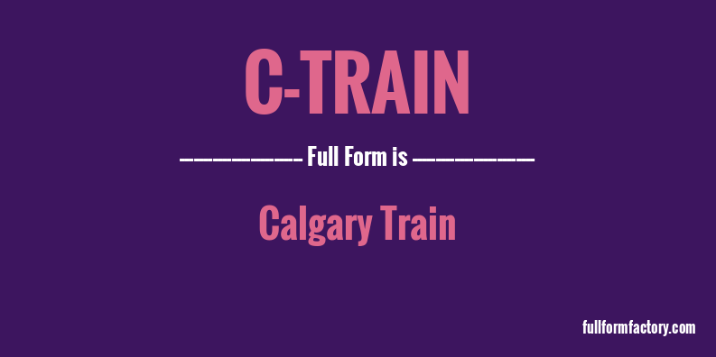 c-train-full-form