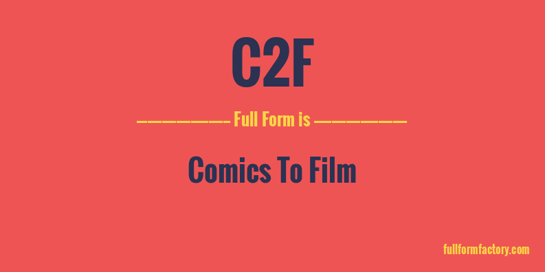 c2f-full-form