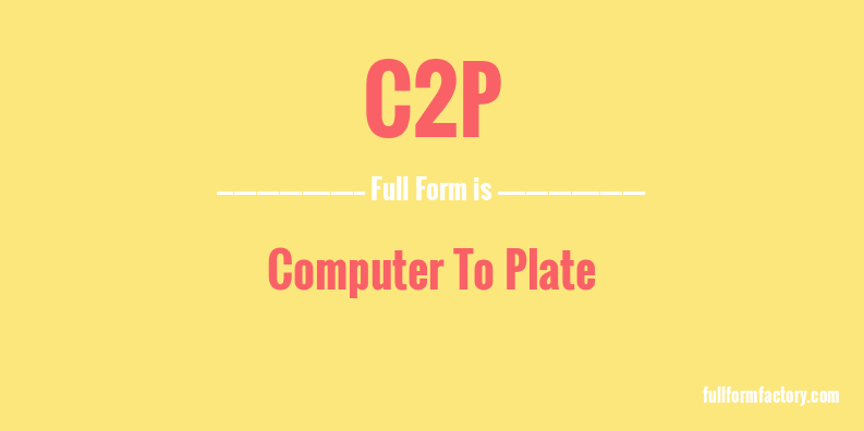 c2p-full-form