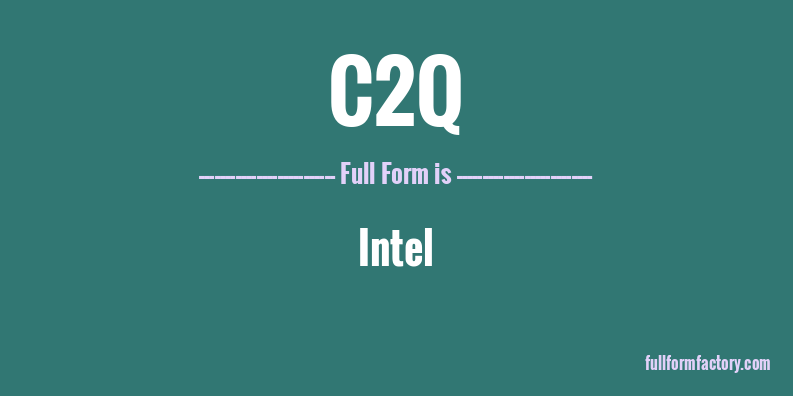 c2q-full-form
