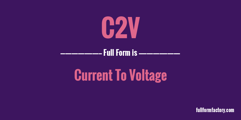 c2v-full-form