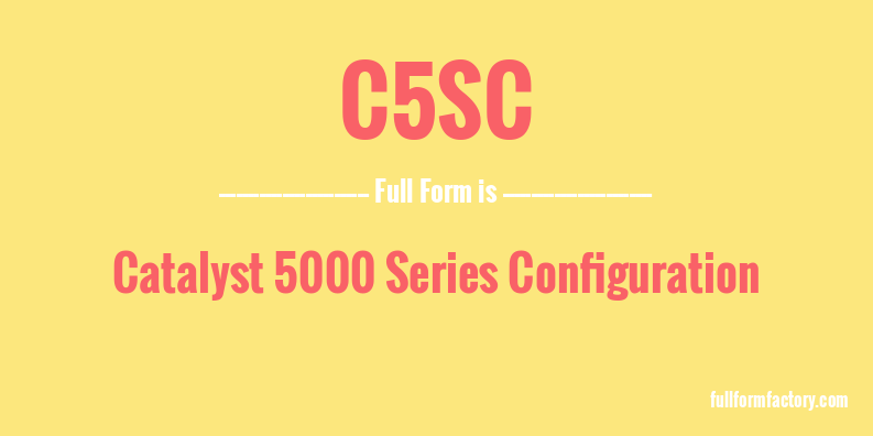 c5sc-full-form